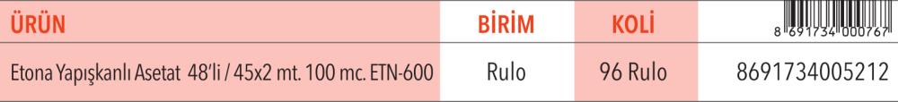 Yapışkanlı Asetat 48'li / 45x2 mt 100 mc. ETN-600